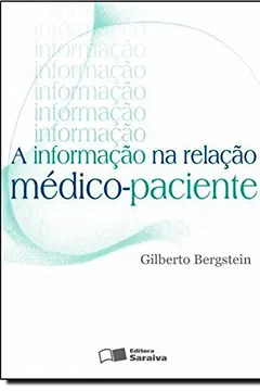 Livro A Informação na Relação Médico Paciente - Resumo, Resenha, PDF, etc.