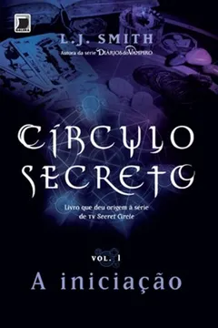 Livro A Iniciação. Círculo Secreto - Volume 1 - Resumo, Resenha, PDF, etc.