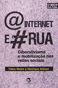 Livro A Internet e a Rua. Ciberativismo e Mobilização nas Redes Sociais - Resumo, Resenha, PDF, etc.