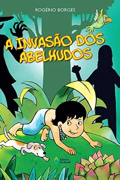 Livro A Invasão dos Abelhudos - Resumo, Resenha, PDF, etc.