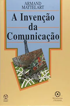 Livro A Invenção da Comunicação - Resumo, Resenha, PDF, etc.