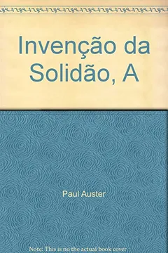 Livro A Invenção da Solidão - Resumo, Resenha, PDF, etc.