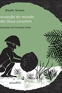 Livro A Invenção do Mundo Pelo Deus-Curumim - Resumo, Resenha, PDF, etc.