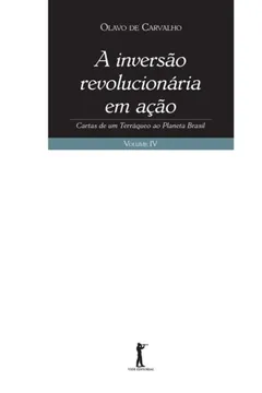 Livro A Inversão Revolucionária em Ação - Volume 4 - Resumo, Resenha, PDF, etc.