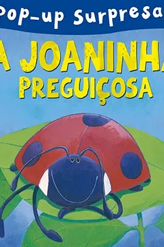 Livro A Joaninha Preguiçosa - Resumo, Resenha, PDF, etc.