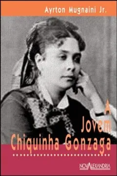 Livro A Jovem Chiquinha Gonzaga - Resumo, Resenha, PDF, etc.