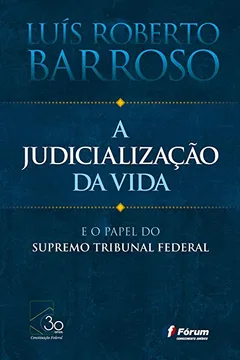 Livro A Judicialização da Vida e o Papel do Supremo Tribunal Federal - Resumo, Resenha, PDF, etc.