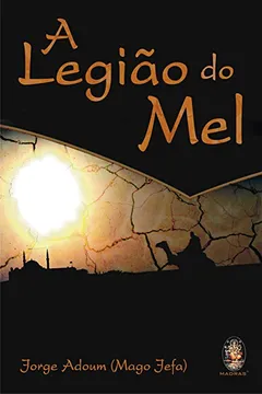 Livro A Legião do Mel - Resumo, Resenha, PDF, etc.
