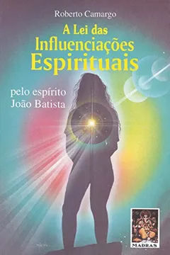 Livro A Lei Das Influênciacoes Espirituais - Resumo, Resenha, PDF, etc.