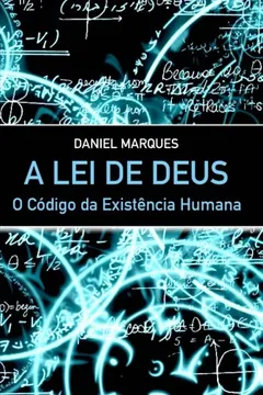 Livro A Lei de Deus: O Codigo Da Existencia Humana - Resumo, Resenha, PDF, etc.