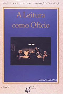 Livro A Leitura Como Ofício - Volume 2 - Resumo, Resenha, PDF, etc.