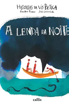 Capa do livro A Lenda da Noite - Coleção Histórias da Vó Betica