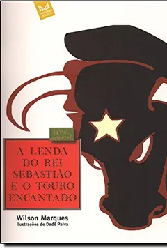 Livro A Lenda do Rei Sebastião e o Touro Encantado - Resumo, Resenha, PDF, etc.