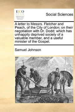 Livro A   Letter to Messrs. Fletcher and Peach, of the City of London; On Their Negotiation with Dr. Dodd; Which Has Unhappily Deprived Society of a Valuabl - Resumo, Resenha, PDF, etc.