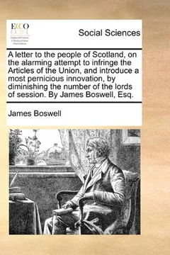 Livro A   Letter to the People of Scotland, on the Alarming Attempt to Infringe the Articles of the Union, and Introduce a Most Pernicious Innovation, by Di - Resumo, Resenha, PDF, etc.