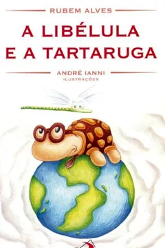 Livro A Libélula e a Tartaruga - Resumo, Resenha, PDF, etc.