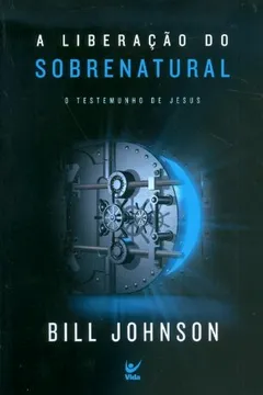 Livro A Liberação do Sobrenatural - Resumo, Resenha, PDF, etc.