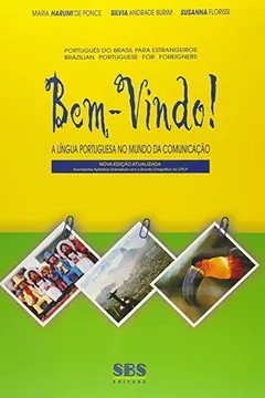 Livro A Língua Portuguesa no Mundo da Comunicação - Série Bem-Vindo! Livro do Aluno. Conforme Nova Ortografia - Resumo, Resenha, PDF, etc.