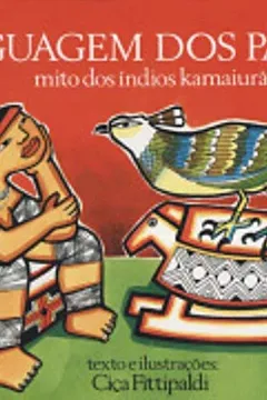 Livro A Linguagem Dos Passaros. Mito Dos Indios Kamaiura - Resumo, Resenha, PDF, etc.