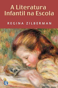 Capa do livro A Literatura Infantil Na Escola