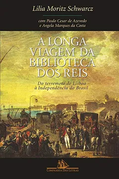 Livro A Longa Viagem da Biblioteca dos Reis - Resumo, Resenha, PDF, etc.