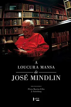 Livro A Loucura Mansa de José Mindlin - Resumo, Resenha, PDF, etc.