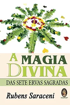 Livro A Magia Divina das Sete Ervas Sagradas - Resumo, Resenha, PDF, etc.