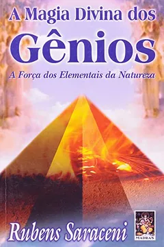 Livro A Magia Divina Dos Genios. A Forca Dos Elementais Da Natureza - Volume 1 - Resumo, Resenha, PDF, etc.