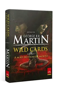 Livro A Mão do Homem Morto - Volume 7. Série Wild Cards - Resumo, Resenha, PDF, etc.