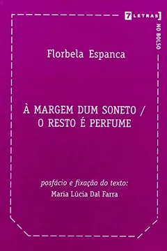 Livro A Margem Dum Soneto. O Resto É Perfume - Resumo, Resenha, PDF, etc.