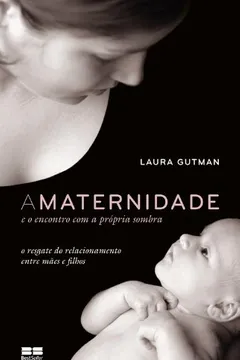Livro A Maternidade e o Encontro com a Própria Sombra - Resumo, Resenha, PDF, etc.