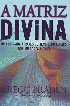 Livro A Matriz Divina - Resumo, Resenha, PDF, etc.