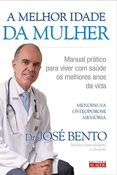 Livro A Melhor Idade da Mulher - Resumo, Resenha, PDF, etc.