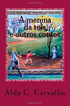 Livro A Menina Da Tela: E Outros Contos - Resumo, Resenha, PDF, etc.