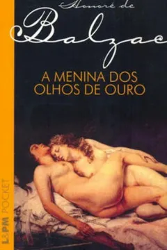 Livro A Menina Dos Olhos De Ouro - Coleção L&PM Pocket - Resumo, Resenha, PDF, etc.