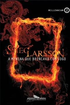 Livro A Menina que Brincava com Fogo - Resumo, Resenha, PDF, etc.