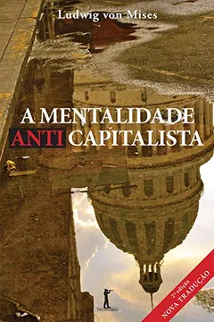 Livro A Mentalidade Anticapitalista - Resumo, Resenha, PDF, etc.