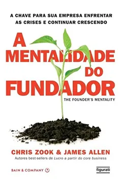 Livro A Mentalidade do Fundador - Resumo, Resenha, PDF, etc.