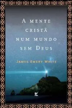 Livro A Mente Crista Num Mundo Sem Deus - Resumo, Resenha, PDF, etc.