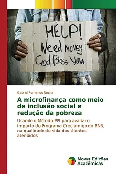 Livro A Microfinanca Como Meio de Inclusao Social E Reducao Da Pobreza - Resumo, Resenha, PDF, etc.