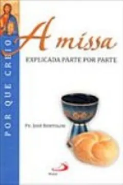 Livro A Missa Explicada - Resumo, Resenha, PDF, etc.