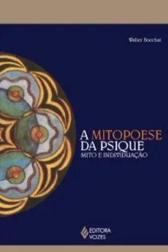 Livro A Mitopoese Da Psique. Mito E Individuação - Resumo, Resenha, PDF, etc.