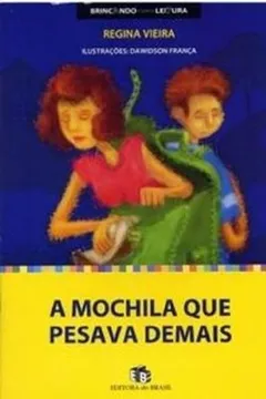 Livro A Mochila que Pesava Demais - Resumo, Resenha, PDF, etc.