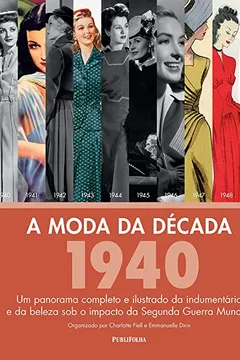 Livro A Moda da Década de 1940 - Resumo, Resenha, PDF, etc.