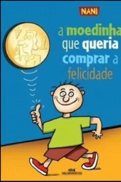 Livro A Moedinha Que Queria Comprar A Felicidade - Resumo, Resenha, PDF, etc.