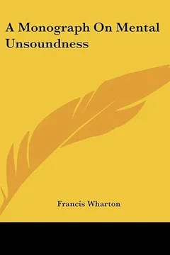 Livro A Monograph on Mental Unsoundness - Resumo, Resenha, PDF, etc.