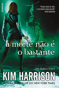 Livro A Morte não É o Bastante - Resumo, Resenha, PDF, etc.