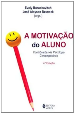 Livro A Motivação Do Aluno. Contribuições Da Psicologia Contemporanea - Resumo, Resenha, PDF, etc.