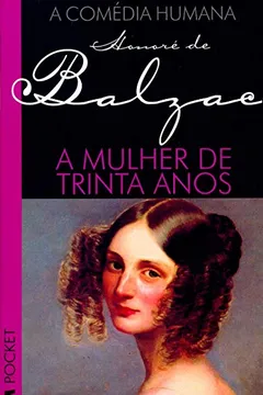 Livro A Mulher De Trinta Anos - Coleção L&PM Pocket - Resumo, Resenha, PDF, etc.