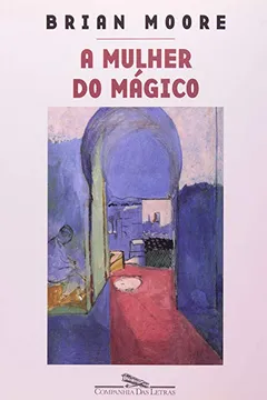 Livro A Mulher do Mágico - Resumo, Resenha, PDF, etc.